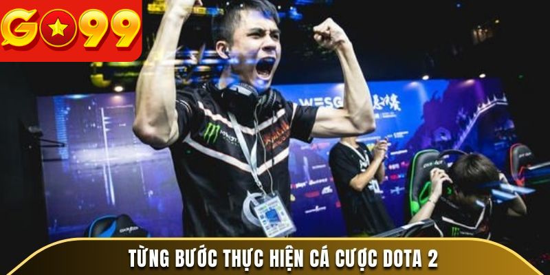 Từng bước thực hiện cá cược Dota 2