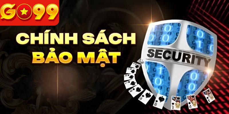 Nhà cái và khách hàng cần phối hợp để phát huy chính sách bảo mật